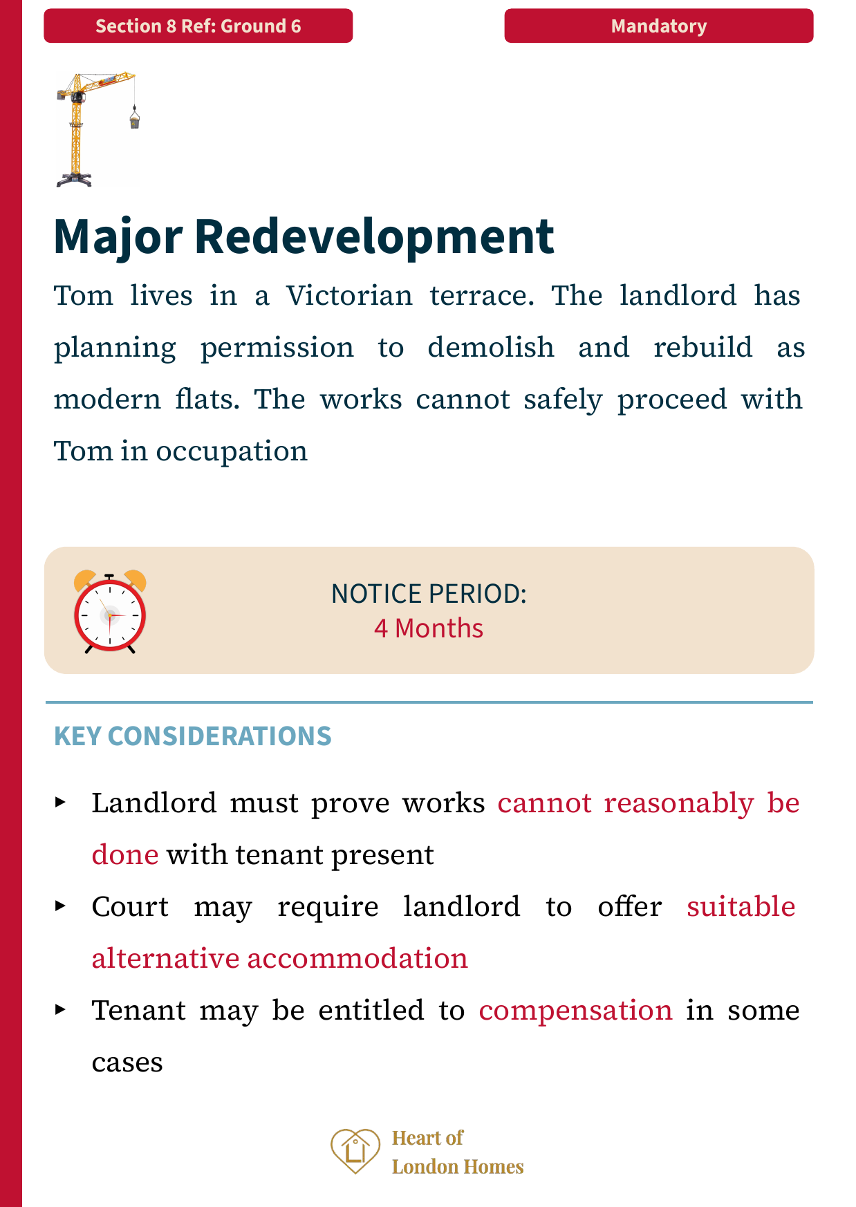Ground 6 — Major redevelopment: mandatory ground where tenant may receive compensation